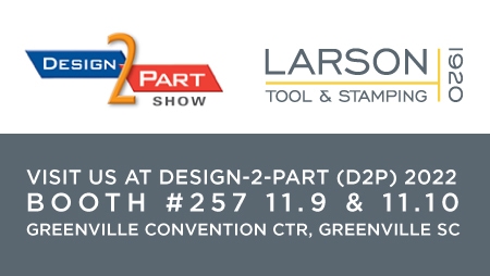 Larson tool & stamping company to exhibit at design-2-part show in greenville, sc