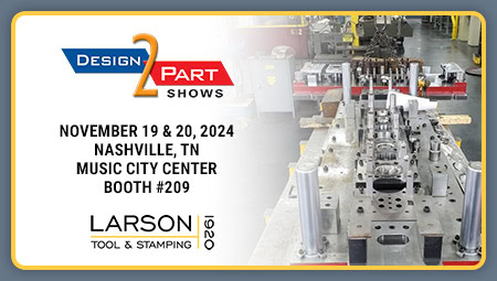 Larson tool & stamping company to exhibit at design-2-part show in nashville, tn